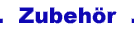Zubeh&ouml;r